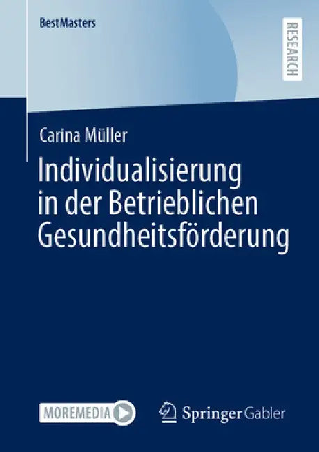 Individualisierung in Der Betrieblichen Gesundheitsförderung by Carina Müller