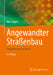 Angewandter Straßenbau: Straßenfertiger Im Einsatz by Marc Kappel