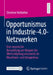 Opportunismus in Industrie-4.0-Netzwerken: Eine Empirische Betrachtung Am Beispiel Des Wertschöpfungsnetzwerks Im Maschinen- Und Anlagenbau by Christine Hofstetter