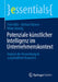 Potenziale Künstlicher Intelligenz Im Unternehmenskontext: Analyse Der Anwendung in Ausgewählten Branchen by Felix Dühr