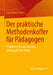 Der Praktische Methodenkoffer Für Pädagogen: Praktische Ansätze Für Den Pädagogischen Alltag by Lisa-Marie Janz