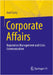 Corporate Affairs: Reputation Management and Crisis Communication by Axel Gietz