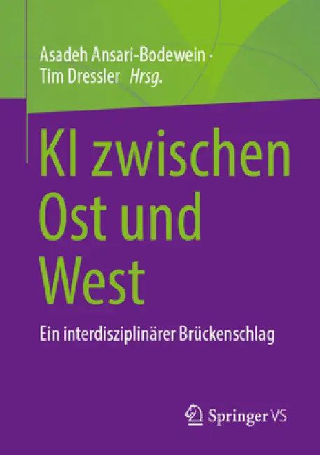 KI Zwischen Ost Und West: Ein Interdisziplinärer Brückenschlag by Asadeh Ansari-Bodewein
