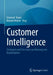 Customer Intelligence: Strategien Und Use Cases Zur Nutzung Von Kundendaten by Emanuel Bayer, Manuel Marini