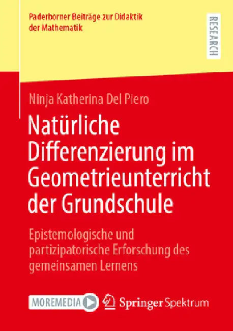 Natürliche Differenzierung Im Geometrieunterricht Der Grundschule: Epistemologische Und Partizipatorische Erforschung Des Gemeinsamen Lernens by Ninja Katherina del Piero