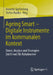 Ageing Smart - Digitale Instrumente Im Kommunalen Kontext: Daten, Analysen Und Strategien (Nicht Nur) Für Babyboomer by Annette Spellerberg, Stefan Ruzika