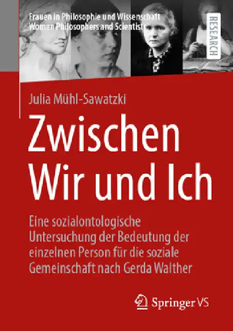 Zwischen Wir Und Ich: Eine Sozialontologische Untersuchung Der Bedeutung Der Einzelnen Person Für Die Soziale Gemeinschaft Nach Gerda Walther by Julia Mühl-Sawatzki