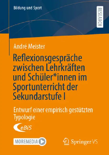 Reflexionsgespräche Zwischen Lehrkräften Und Schüler*innen Im Sportunterricht Der Sekundarstufe I: Entwurf Einer Empirisch Gestützten Typologie by André Meister