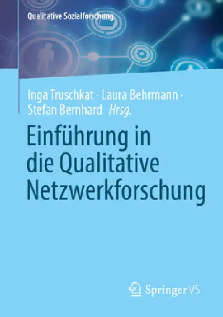Einführung in Die Qualitative Netzwerkforschung by Inga Truschkat