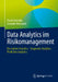 Data Analytics Im Risikomanagement: Descriptive Analytics - Diagnostic Analytics - Predictive Analytics by Frank Romeike, Gabriele Wieczorek