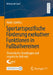 Sportartspezifische Förderung Exekutiver Funktionen in Fußballvereinen: Theoretische Grundlagen Und Empirische Befunde by Malte Stoffers