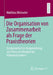 Die Organisation Von Zusammenarbeit ALS Frage Der Praxistheorien: Zur Konzertierten Ausgestaltung Von PRAXIS Am Beispiel Des Volleyballspielens by Matthias Michaeler