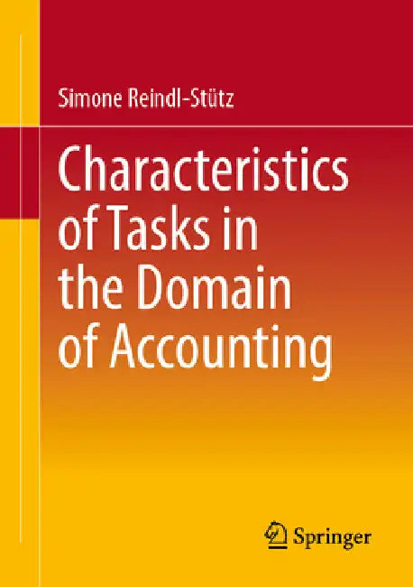 Characteristics of Tasks in the Domain of Accounting by Simone Reindl-Stütz
