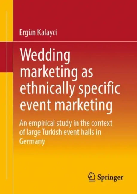 Wedding marketing as ethnically specific event marketing by Ergün Kalayci