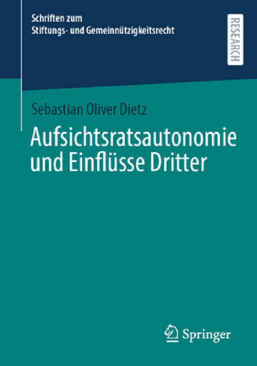 Aufsichtsratsautonomie Und Einflüsse Dritter by Sebastian Oliver Dietz