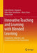 Innovative Teaching and Learning with Blended Learning: Components, Structures, and Implementation in the Organization by Ingrid Hovdar-Stojakovic