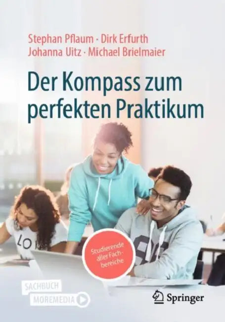 Der Kompass Zum Perfekten Praktikum by Stephan Pflaum, Dirk Erfurth, Johanna Uitz