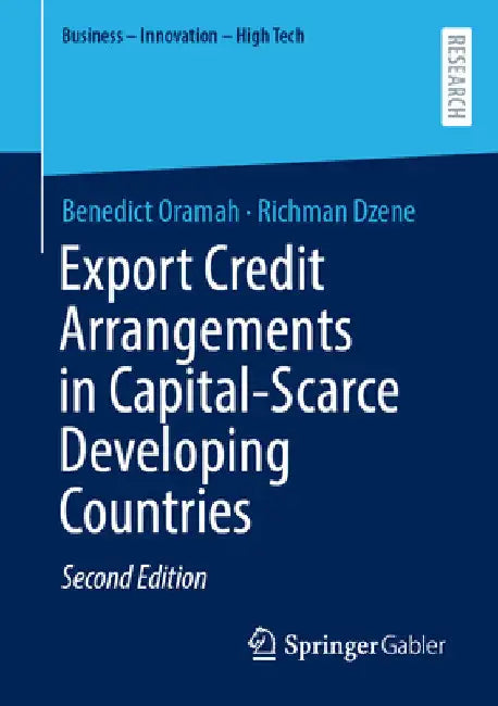 Export Credit Arrangements in Capital-Scarce Developing Countries by Benedict Oramah