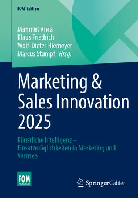 Marketing & Sales Innovation 2026: Einsatzmöglichkeiten Von KI in Marketing Und Vertrieb by Mahmut Arica, Klaus Friedrich, Wolf-Dieter Hiemeyer