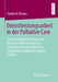 Dienstleistungsarbeit in Der Palliative Care: Eine Soziologische Analyse Und Konzeptionelle Erweiterung Am Beispiel Der Spezialisierten Ambulanten Pal by Sabine H. Krauss