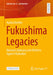 Fukushima Legacies: National Advocacy and Mothers Against Radiation by Ayaka Löschke