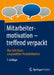 Mitarbeitermotivation - treffend verpackt: Über 800 Zitate ausgewählter Persönlichkeiten by Springer Fachmedien Wiesbaden Gmbh