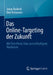 Das Online-Targeting Der Zukunft: Mit First-Party-Data Zu Nachhaltigem Wachstum by Jonas Rashedi, Dirk Rohweder