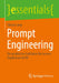Prompt Engineering: Ein Praktischer Leitfaden Für Bessere Ergebnisse Mit KI by Fabian Lang