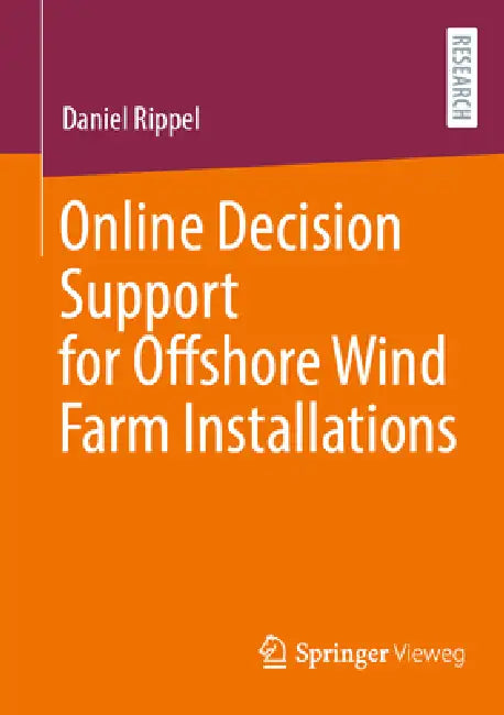 Online Decision Support for Offshore Wind Farm Installations by Daniel Rippel