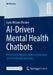 AI-Driven Mental Health Chatbots: Perceived Empathy, User Satisfaction and Treatment Outcomes by Lynn Miriam Weisker
