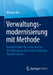 Verwaltungsmodernisierung Mit Methode: Praxisleitfaden Für Systematische Verwaltungsanalyse Und Nachhaltige Transformation by Michael Ahr