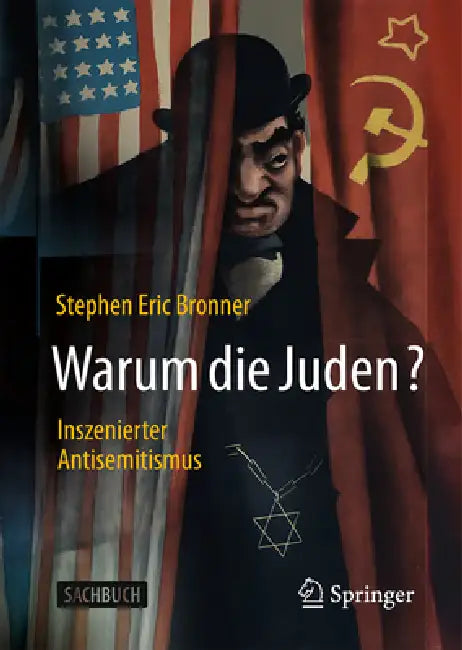 Warum Die Juden? - Inszenierter Antisemitismus by Wolfgang Frindte, Ina Frindte