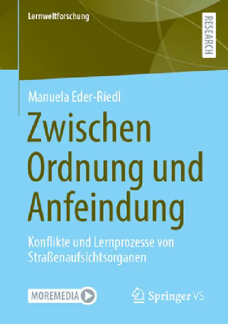 Zwischen Ordnung Und Anfeindung: Konflikte Und Lernprozesse Von Straßenaufsichtsorganen by Manuela Eder-Riedl