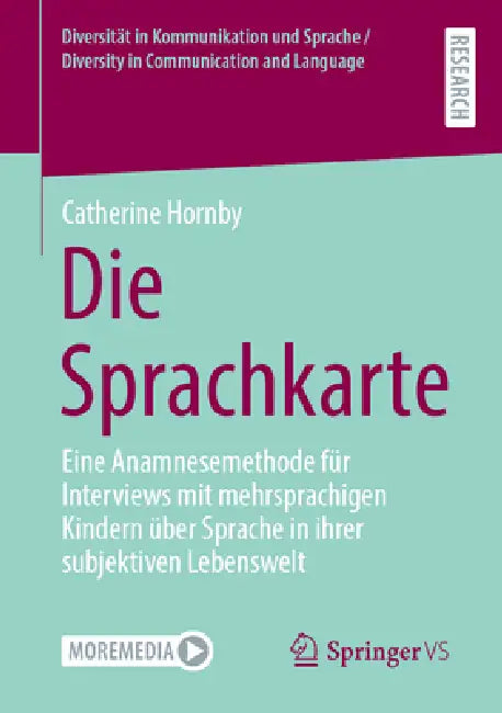 Die Sprachkarte: Eine Anamnesemethode Für Interviews Mit Mehrsprachigen Kindern Über Ihre Sprachliche Lebenswelt by Catherine Hornby