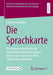 Die Sprachkarte: Eine Anamnesemethode Für Interviews Mit Mehrsprachigen Kindern Über Ihre Sprachliche Lebenswelt by Catherine Hornby