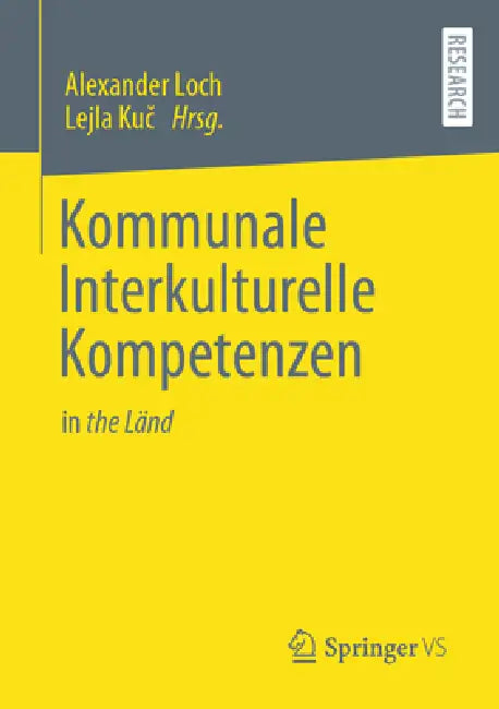 Kommunale Interkulturelle Kompetenzen: In the Länd by Alexander Loch, Lejla Kuč