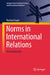 Norms in International Relations: An Introduction by Bastian Loges
