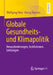 Globale Gesundheits- Und Klimapolitik: Herausforderungen, Institutionen, Leistungen by Wolfgang Hein, Georg Simonis