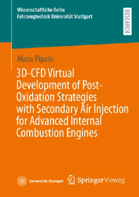 3d-CFD Virtual Development of Post-Oxidation Strategies with Secondary Air Injection for Advanced Internal Combustion Engines by Mario Pipolo