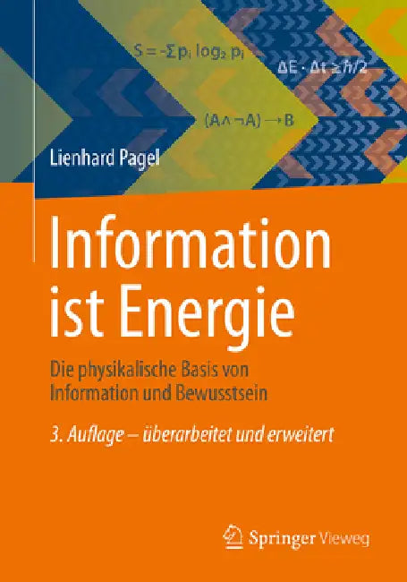 Information Ist Energie: Die Physikalische Basis Von Information Und Bewusstsein by Lienhard Pagel