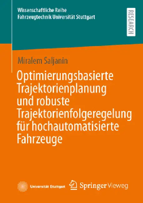 Optimierungsbasierte Trajektorienplanung Und Robuste Trajektorienfolgeregelung Für Hochautomatisierte Fahrzeuge by Miralem Saljanin