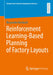 Reinforcement Learning-Based Planning of Factory Layouts by Benjamin Heinbach