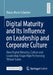Digital Maturity and Its Influence on Leadership and Corporate Culture: How Digital Maturity, Culture and Leadership Shape High Performing Virtual Tea by Diana-Marie Schröder