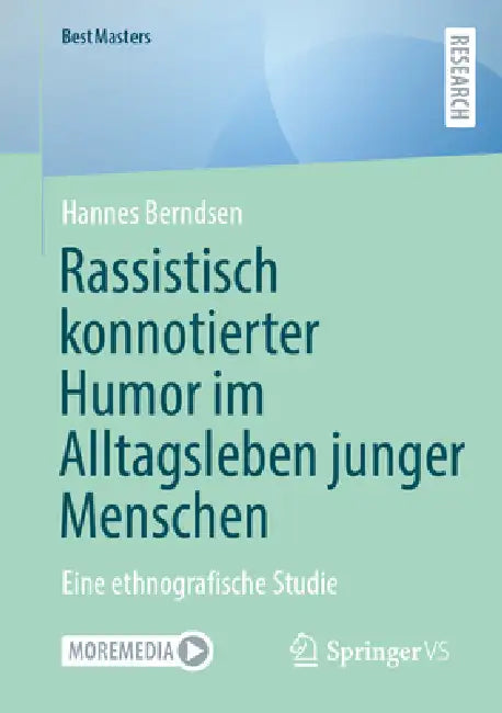 Rassistisch Konnotierter Humor Im Alltagsleben Junger Menschen: Eine Ethnografische Studie by Hannes Berndsen