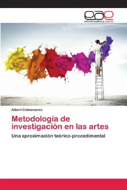 Metodología de investigación en las artes by Albert Colmenarez