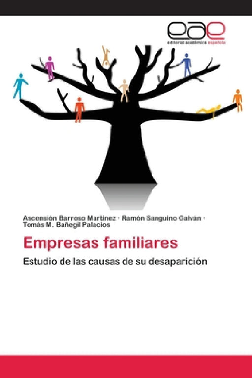 Empresas familiares by Ascensión Barroso Martínez, Ramón Sanguino Galván, Tomás M. Bañegil Palacios