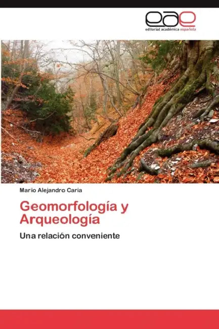 Geomorfologia y Arqueologia by Mario Alejandro Caria