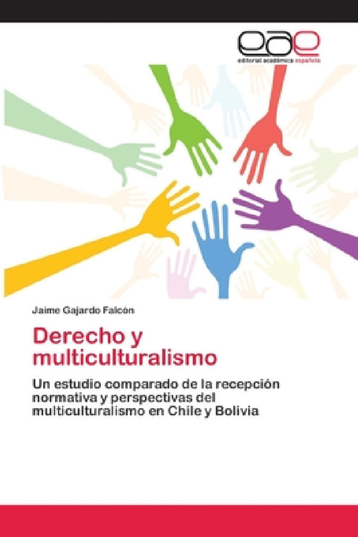 Derecho y multiculturalismo by Jaime Gajardo Falcón