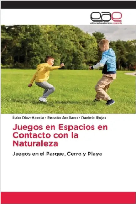 Juegos en Espacios en Contacto con la Naturaleza by Díaz-Varela, Ítalo