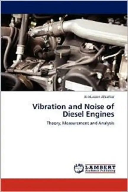 Vibration and Noise of Diesel Engines by Al-Hussein Albarbar